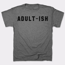 Load image into Gallery viewer, Adultish T-Shirt (Mens)