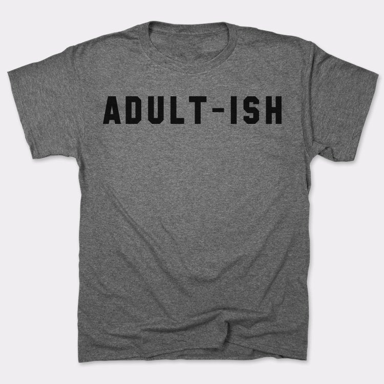 Adultish T-Shirt (Mens)