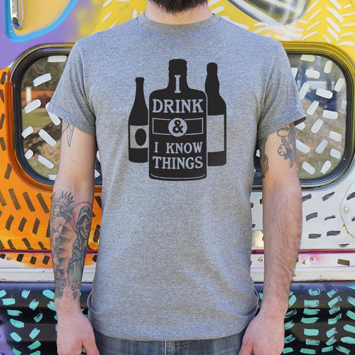 I Drink And I Know Things T-Shirt (Mens)