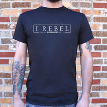 Load image into Gallery viewer, I Rebel T-Shirt (Mens)