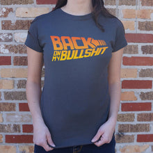 Load image into Gallery viewer, Back On My Bullshit  T-Shirt (Ladies)