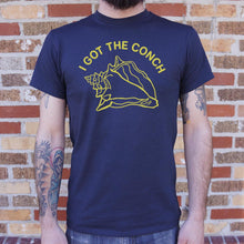 Load image into Gallery viewer, I Got The Conch T-Shirt (Mens)