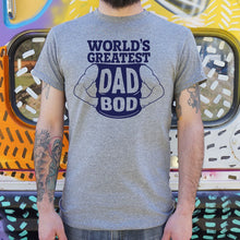 Load image into Gallery viewer, World's Greatest Dad Bod T-Shirt (Mens)