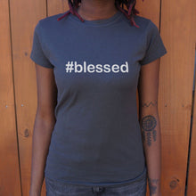 Load image into Gallery viewer, Hashtag Blessed T-Shirt (Ladies)