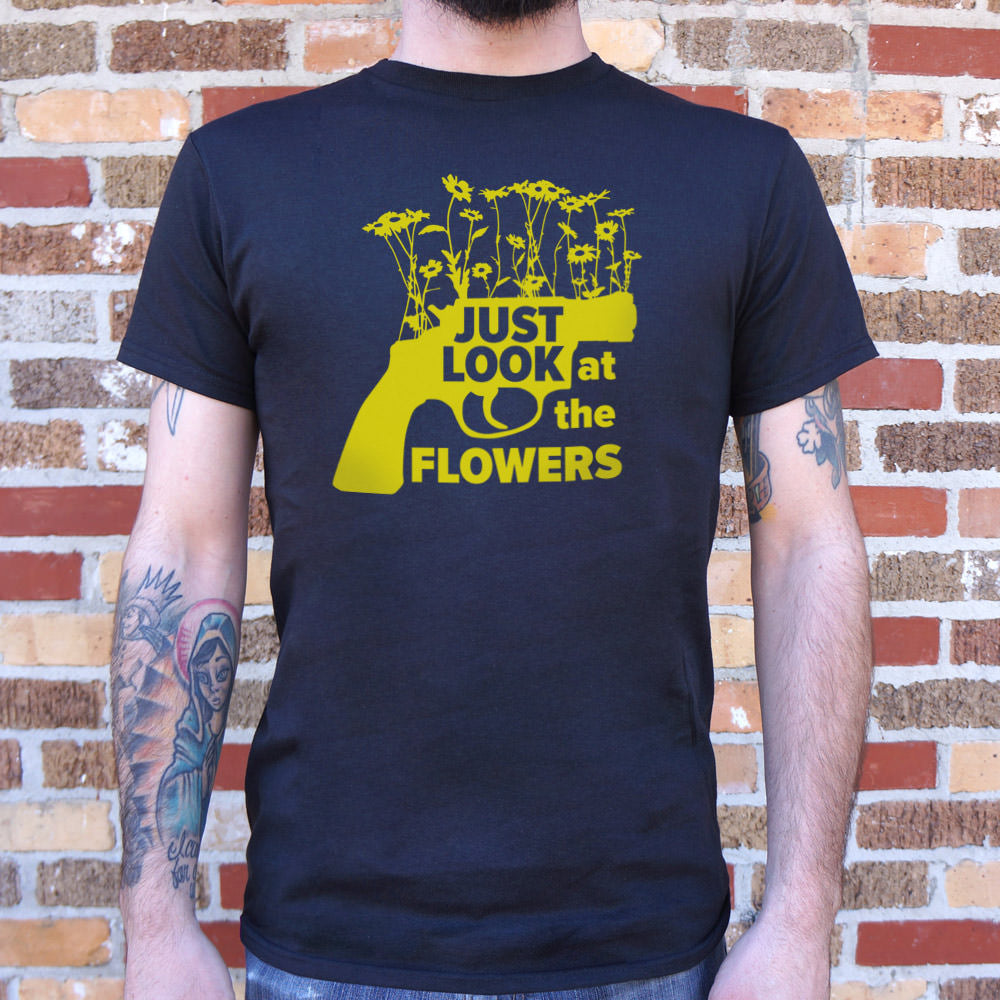 Just Look At The Flowers T-Shirt (Mens)