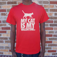 Load image into Gallery viewer, My Cat Is My Valentine T-Shirt (Mens)