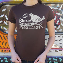 Load image into Gallery viewer, Blessed Are The Peacemakers T-Shirt (Ladies)