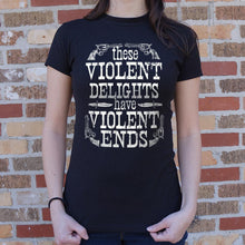 Load image into Gallery viewer, Violent Delights T-Shirt (Ladies)